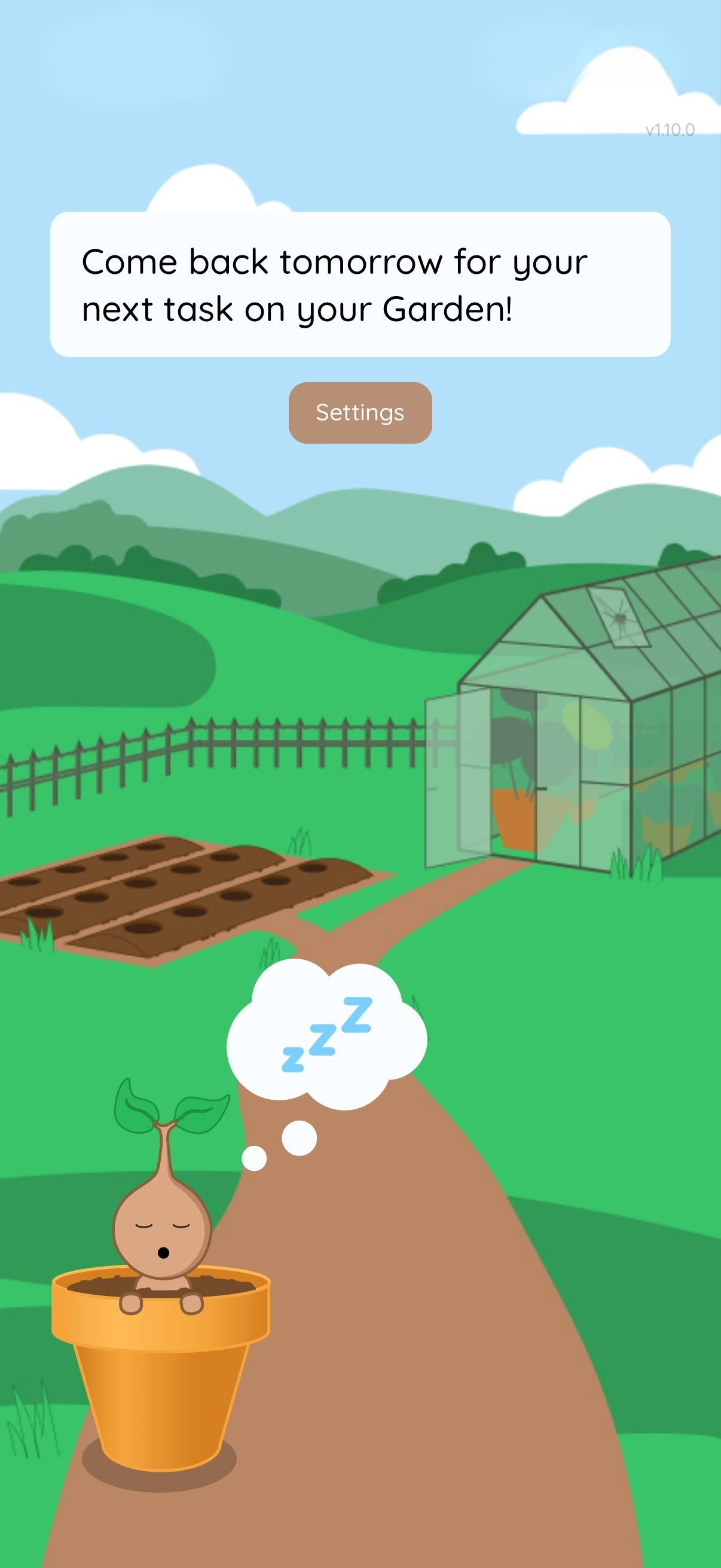 Come back tomorrow for your next task on your Garden!